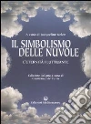 Il simbolismo delle nuvole. L'eternità fluttuante libro
