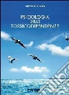 Psicologia delle tossicodipendenze Psicologia delle tossicodipendenze