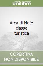 Arca di Noè, classe turistica