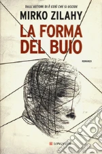 La forma del buio