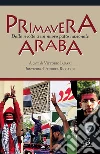 Primavera araba. Dalle rivolte a un nuovo patto nazionale Primavera araba. Dalle rivolte a un nuovo patto nazionale