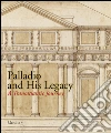 Palladio and his legacy Palladio and his legacy