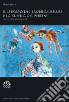 Il dramma del bambino dotato e la ricerca del vero sé. Riscrittura e continuazione libro