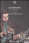 Illuminismo. Un vademecum Illuminismo. Un vademecum