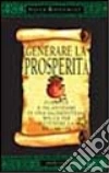 Generare la prosperità Generare la prosperità