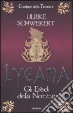 Lycana. Gli eredi della notte
