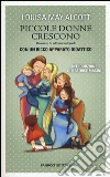 Le piccole donne crescono. Ediz. integrale libro