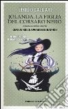 Jolanda la figlia del Corsaro nero. Ediz. integrale libro