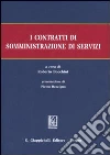 I contratti di somministrazione di servizi libro