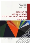 Elementi di algebra lineare e funzioni di più variabili. Esercizi svolti libro