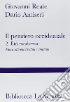 Il pensiero occidentale dalle origini ad oggi. Vol. 2: L'età moderna libro