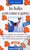 In Italia con cane e gatto In Italia con cane e gatto