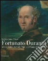 «La mente mia s'invola.» Fortunato Duranti artista visionario fra le Marche e Roma (1787-1863). Catalogo della mostra (Fermo, 18 luglio-9 novembre 2014) libro