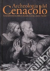 Archeologia del Cenacolo libro