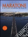 Maratone. Le 50 corse imperdibili nel mondo libro