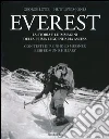 Everest. La storia e le immagini della prima leggendaria ascesa Everest. La storia e le immagini della prima leggendaria ascesa