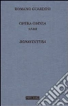 Opera omnia. Vol. 18: Bonaventura. Opera omnia. Vol. 18: Bonaventura.