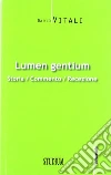 Lumen gentium. Storia, commento, recezione Lumen gentium. Storia, commento, recezione