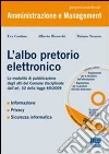 L'albo pretorio elettronico. Con CD-ROM L'albo pretorio elettronico. Con CD-ROM