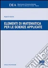 Elementi di matematica per le scienze applicate Elementi di matematica per le scienze applicate