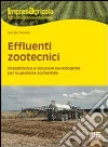 Effluenti zootecnici. Impiantistica e soluzioni tecnologiche per la gestione sostenibile Effluenti zootecnici. Impiantistica e soluzioni tecnologiche per la gestione sostenibile
