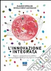 L'innovazione integrata L'innovazione integrata