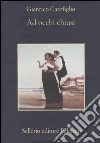 Ad occhi chiusi libro