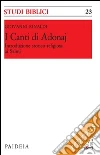 I canti di Adonaj. Introduzione storico-religiosa ai Salmi I canti di Adonaj. Introduzione storico-religiosa ai Salmi