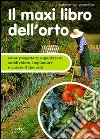Il maxi libro dell'orto libro
