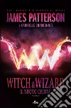 Witch & Wizard. Il nuovo ordine libro