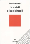 La Società e i suoi simboli libro