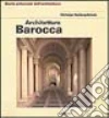 Architettura barocca. Ediz. illustrata libro