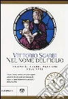 Nel nome del Figlio. Natività, fughe e passioni nell'arte. Ediz. illustrata libro