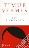 Lui è tornato. Ediz. speciale libro
