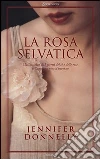 La rosa selvatica La rosa selvatica