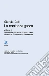 La sapienza greca. Vol. 2: Epimenide, Ferecide, Talete, Anassimandro, Anassimene, Onomacrito libro