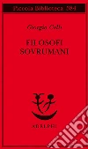 Filosofi sovrumani libro