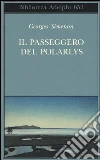 Il passeggero del Polarlys libro