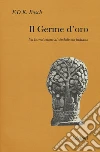 Il germe d'oro. Un'introduzione al simbolismo indiano libro