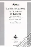 La conservazione della natura in Europa. La Direttiva Habitat ed il processo di costruzione della rete «Natura 2000» La conservazione della natura in Europa. La Direttiva Habitat ed il processo di costruzione della rete «Natura 2000»