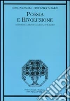 Poesia e rivoluzione. Simbolismo, crepuscolarismo, futurismo libro