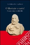 «O libertade o morte!» L'epopea risorgimentale di Buti «O libertade o morte!» L'epopea risorgimentale di Buti