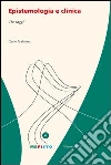 Epistemologia e clinica. Tre saggi Epistemologia e clinica. Tre saggi