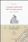 Le quattro operazioni dell'aritmetica pratica libro
