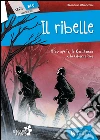 Il ribelle. Il mulino a vento. Serie blu libro