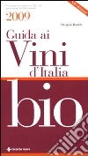 Guida ai vini d'Italia bio 2009 Guida ai vini d'Italia bio 2009