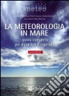 La meteorologia in mare libro
