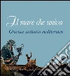 Il mare che univa. Gravisca santuario mediterraneo. Catalogo della mostra (Civitavecchia, 20 giugno-20 luglio 2014). Ediz. illustrata libro