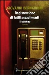 Registrazione di futili accadimenti Registrazione di futili accadimenti