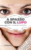 A spasso con il lupo libro